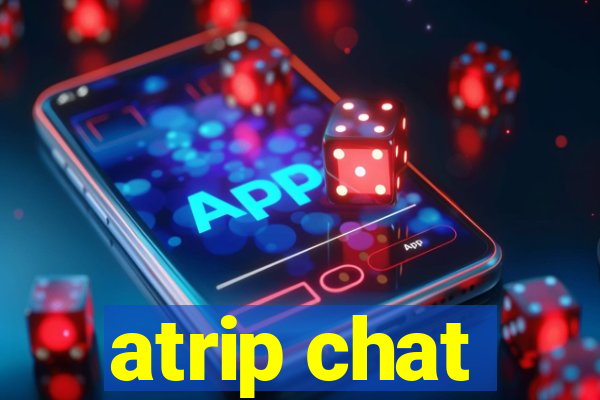 atrip chat